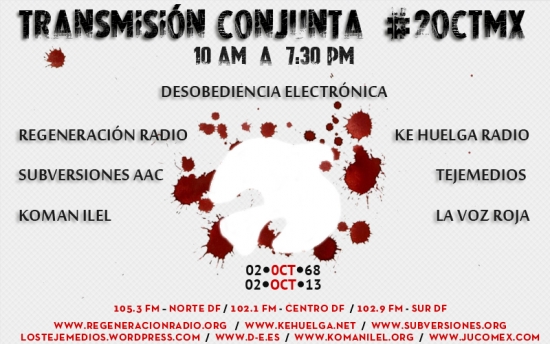 TRANSMISI&Oacute;N CONJUNTA #2OCTMX Contra la criminalizaci&oacute;n de la protesta social y por el derecho a informarnos.