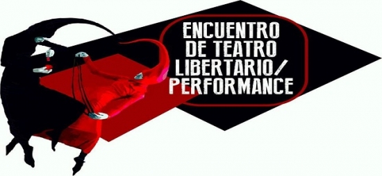 Reseña del 3ER ENCUENTRO DE TEATRO LIBERTARIO/PERFORMANCE